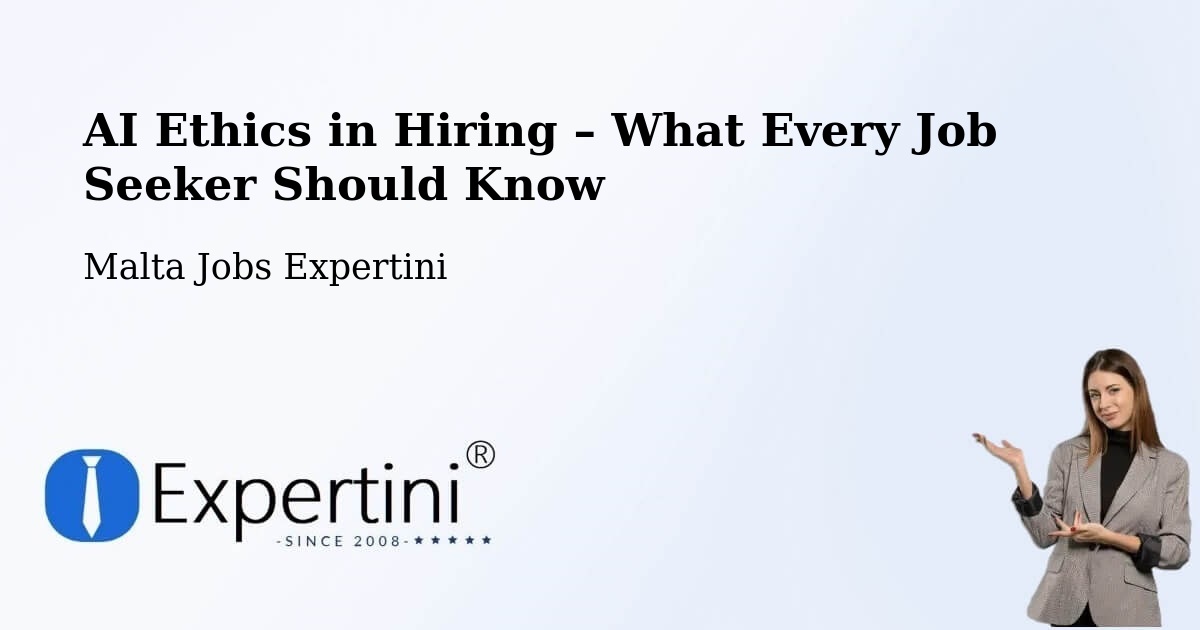 AI Ethics in Recruitment & Hiring – Żejtun - Żejtun, Malta Jobs Expertini