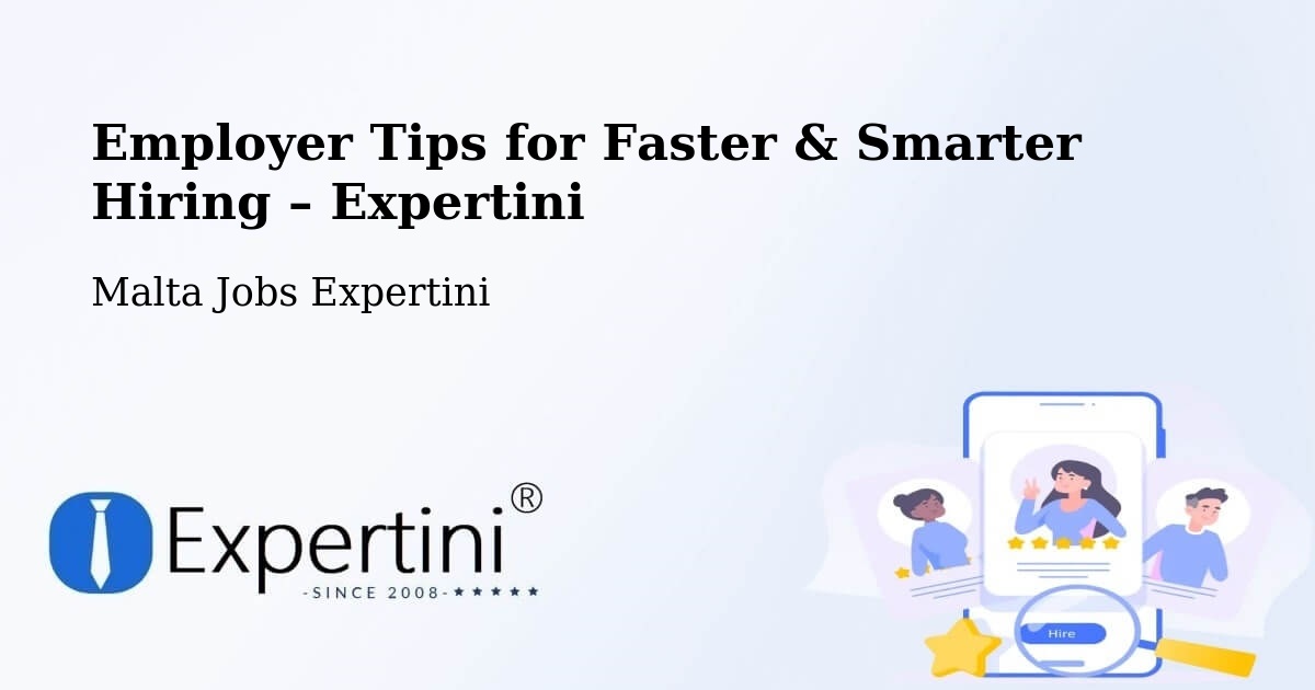 Employer Tips for Hiring & Recruitment – Żejtun - Żejtun, Malta Jobs Expertini