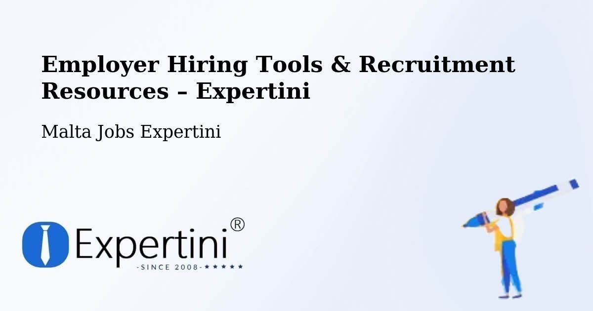 Employer Hiring Tools & Recruitment Resources – Żejtun - Żejtun, Malta Jobs Expertini