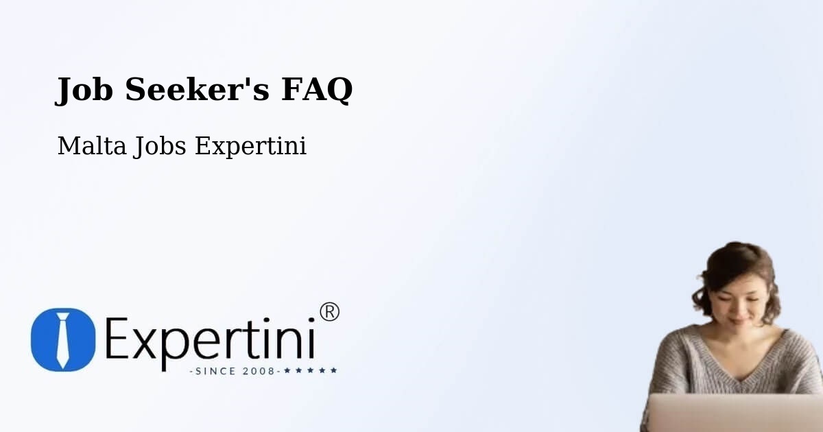 Employer FAQ – Żejtun - Malta Jobs Expertini