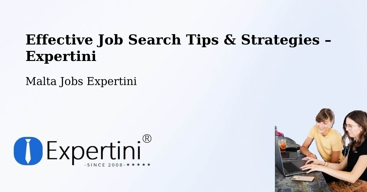 Job Search Tips & Strategies for Job Seekers – Żejtun - Żejtun, Malta Jobs Expertini