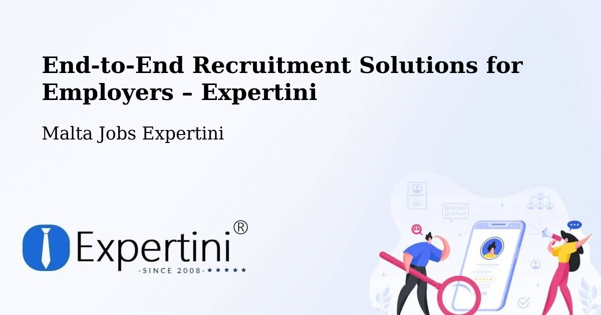 Recruitment Solutions for Employers – Żejtun - Żejtun, Malta Jobs Expertini