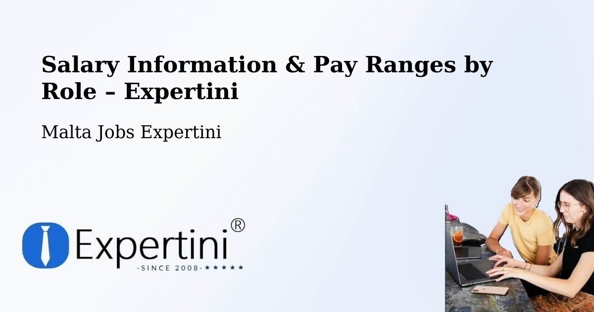 Salary Information & Pay Ranges – Żejtun - Żejtun, Malta Jobs Expertini