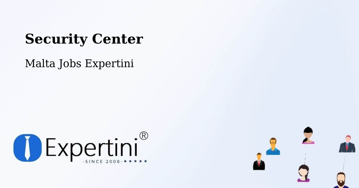 Security & Compliance – Żejtun - Malta Jobs Expertini